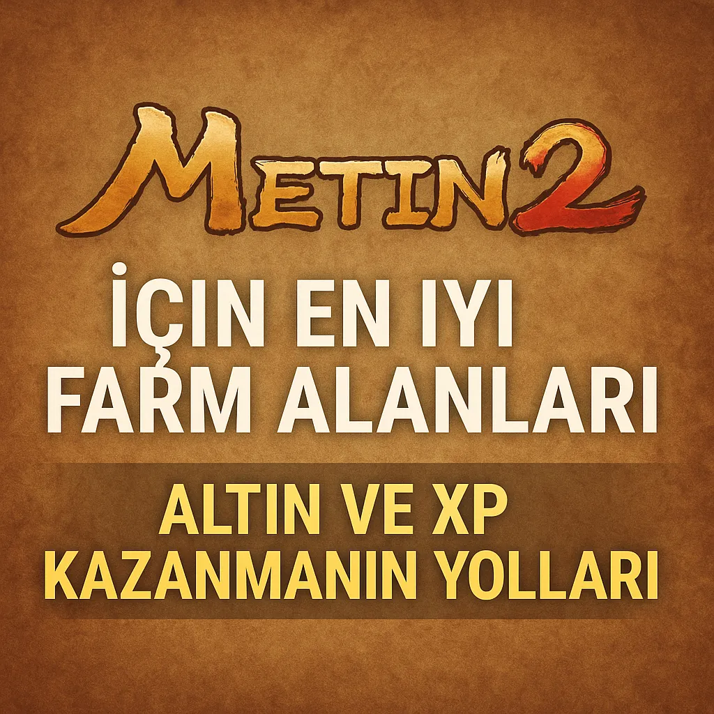 Metin2'de Zengin Olmanın Sırları: XP ve Altın Farm Taktikleri