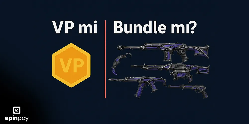 Bundle vs VP: Hangi Daha Karlı?